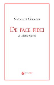Nicolaus Cusanus De pace fidei A vallásbékéről borító