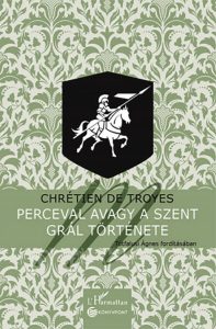 Chrétien De Troyes Perceval abagy a Szent Grál története borító